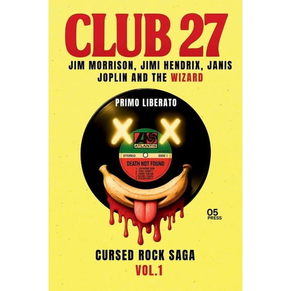 Club 27: THE SHADOW CONSPIRACY: Jim Morrison, Jimi Hendrix, Janis Joplin and the Wizard, (Paperback)