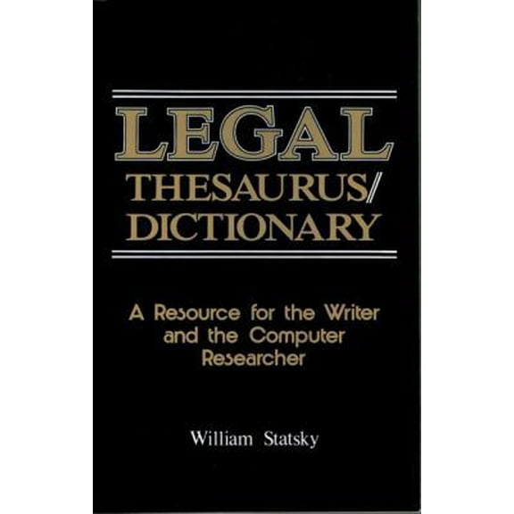 Pre-Owned Legal Thesaurus/Legal Dictionary: A Resource for the Writer and Computer Researcher (Paralegal Reference Materials) (Paperback) 0314853057 9780314853059