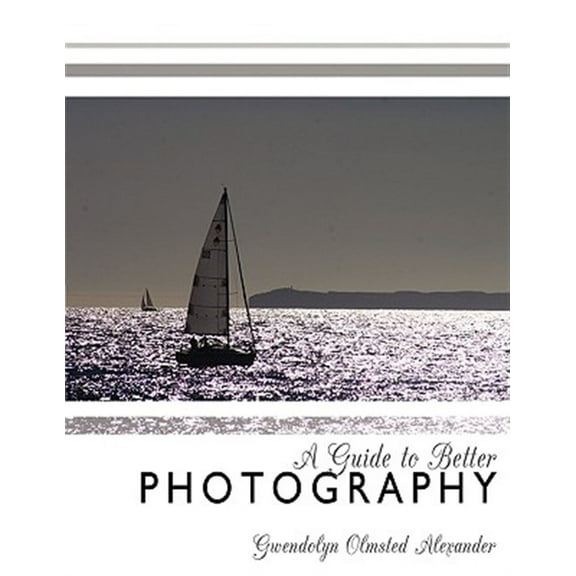 A Guide to Better Photography (Paperback)