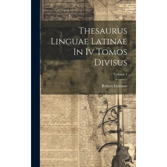 Thesaurus Linguae Latinae In Iv Tomos Divisus; Volume 4 (Hardcover)