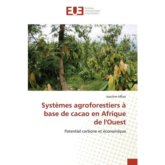Systèmes agroforestiers à base de cacao en Afrique de l'Ouest (Paperback)