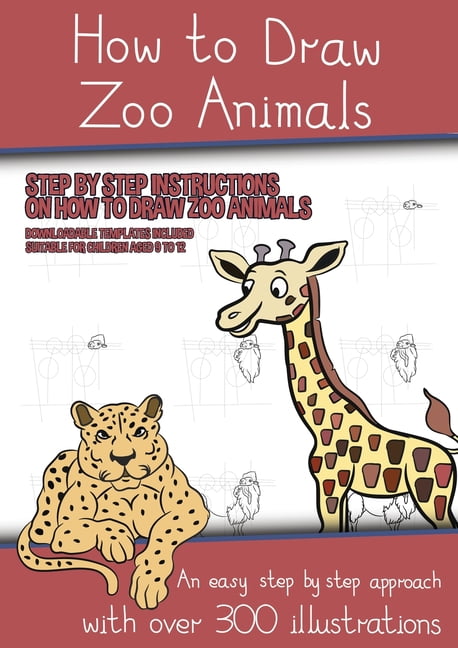 How to Draw Zoo Animals (A Book on How to Draw Animals Kids Will Love