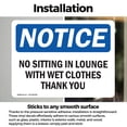 thumbnail image 3 of (2 Pack) No Sitting In Lounge With Wet Clothes Thank You OSHA Notice Sign 14 Inch X 10 Inch Vinyl Label Decal Sticker Weather Resistant, UV Protected for Workplace, Business, and, 3 of 7