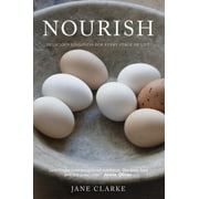 Nourish: Delicious Goodness for Every Stage of Life [Hardcover - Used]