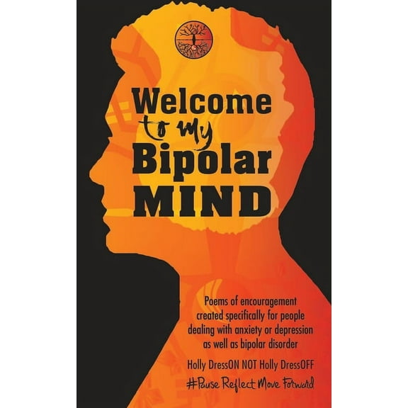 Welcome To My Bipolar Mind: #PauseReflectMoveForward (Paperback)