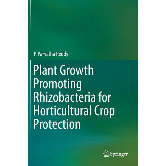 Plant Growth Promoting Rhizobacteria for Horticultural Crop Protection, (Hardcover)
