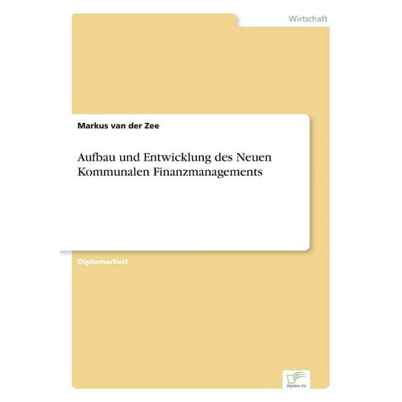 Aufbau und Entwicklung des Neuen Kommunalen Finanzmanagements, (Paperback)