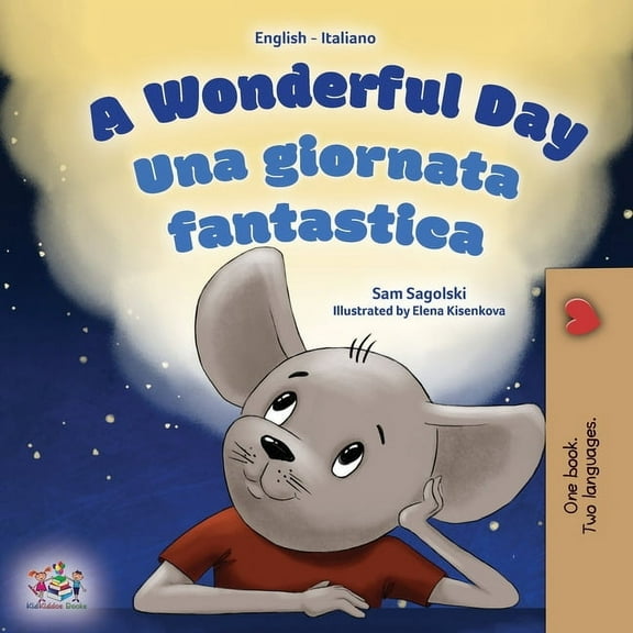 English Italian Bilingual Collection A Wonderful Day (English Italian Bilingual Book for Kids), (Paperback)