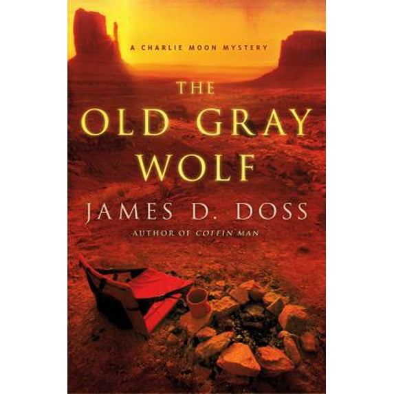 Pre-Owned The Old Gray Wolf (Charlie Moon Mysteries) (Hardcover) 0312613717 9780312613716