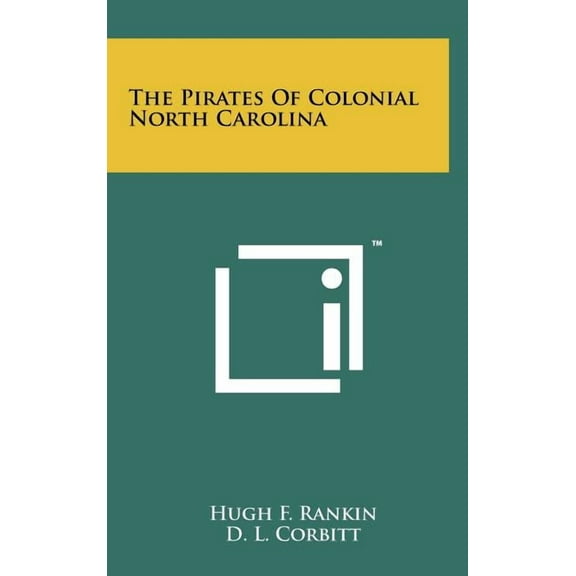 The Pirates Of Colonial North Carolina (Hardcover)
