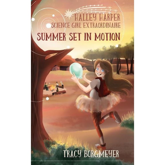 Halley Harper, Science Girl Extraordinaire: Summer Set in Motion, (Paperback)
