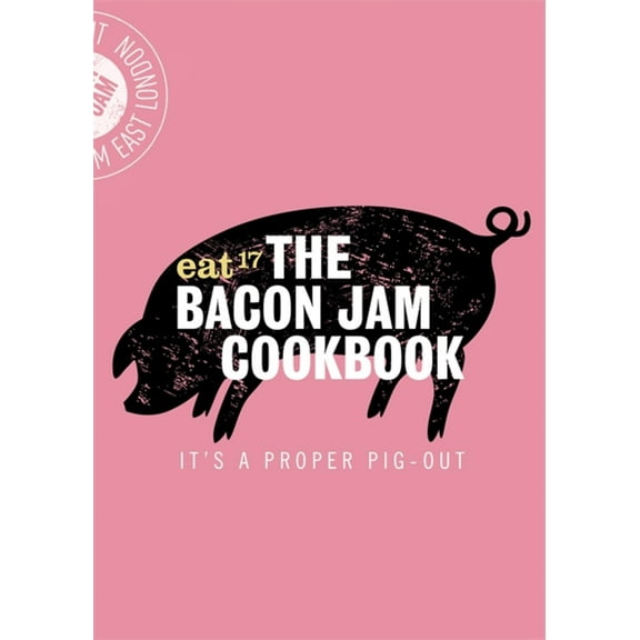 The Bacon Jam Cookbook (Hardcover)