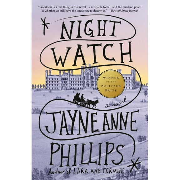 Jayne Anne Phillips: Night Watch (Pulitzer Prize Winner): A Novel (Paperback)