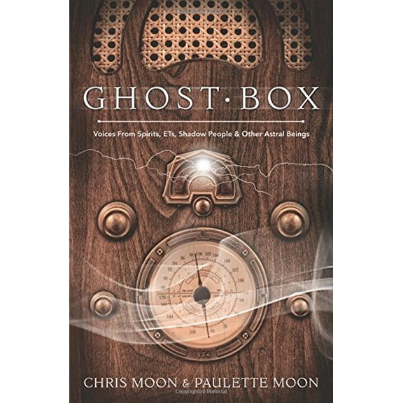 Pre-Owned Ghost Box: Voices from Spirits, Ets, Shadow People & Other Astral Beings (Paperback) 0738751057 9780738751054