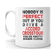 thumbnail image 2 of Nobody's Perfect Except HONDA ACCORD CROSSTOUR Drive Coffee Tea Ceramic Mug Office Work Cup Gift 15oz, 2 of 3