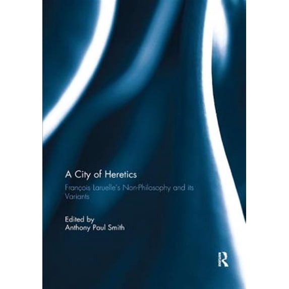 Pre-Owned Angelaki: New Work in the Theoretical Hu A City of Heretics: François Laruelle's Non-Philosophy and its variants, (Paperback)