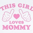 thumbnail image 2 of CafePress - This Girl Loves Mommy Infant Bodysuit - Baby Light Bodysuit, Size Newborn - 24 Months, 2 of 4