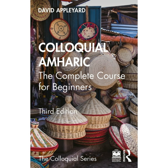 Colloquial Colloquial Amharic: The Complete Course for Beginners, (Paperback)