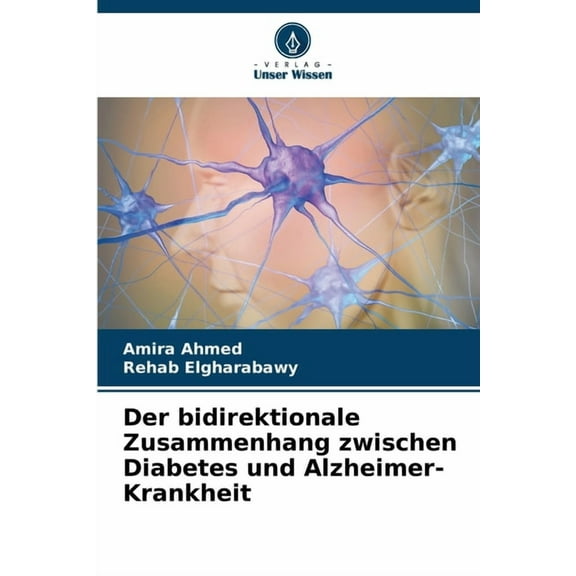 Der bidirektionale Zusammenhang zwischen Diabetes und Alzheimer-Krankheit, (Paperback)