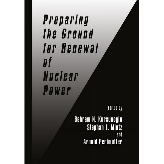 Preparing the Ground for Renewal of Nuclear Power, (Paperback)