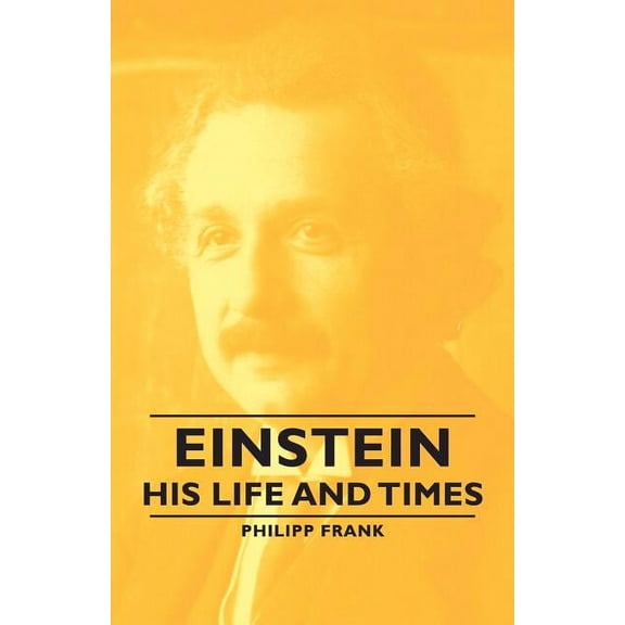 Einstein - His Life And Times