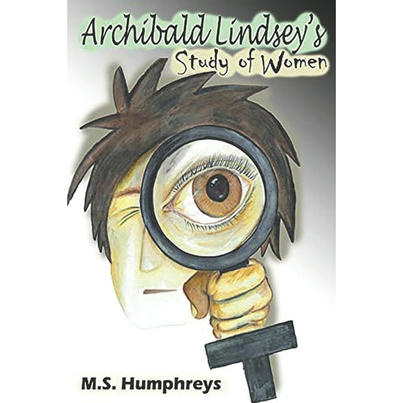 Archibald Lindsey's Study of Women (Paperback)