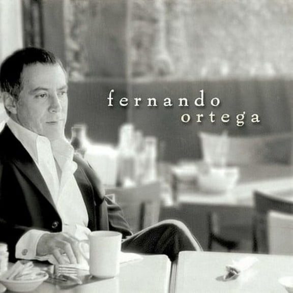 Fernando Ortega - Fernando Ortega - Music & Performance - CD