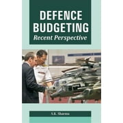 Defense Budgeting - Major(Retd.) S. K. Sharma