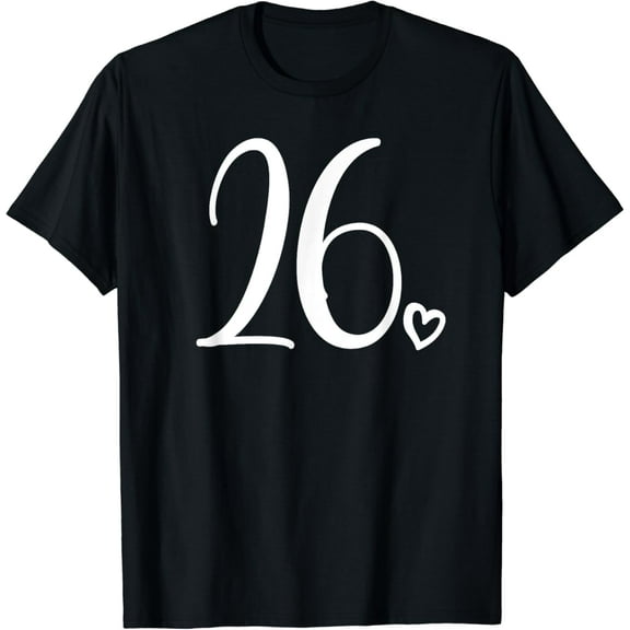 26 Number Twenty-Six, For Women 26 Years Old 26th Birthday T-Shirt