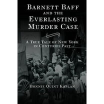 Barnett Baff and the Everlasting Murder Case