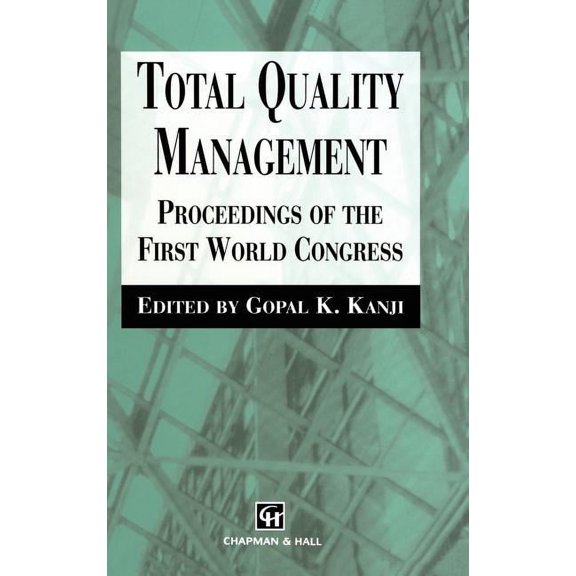 Total Quality Management: Proceedings of the First World Congress, (Hardcover)