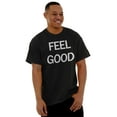 thumbnail image 4 of Feel Good Inspiring Motivated Happy Men's Graphic T Shirt Tees Brisco Brands X, 4 of 4