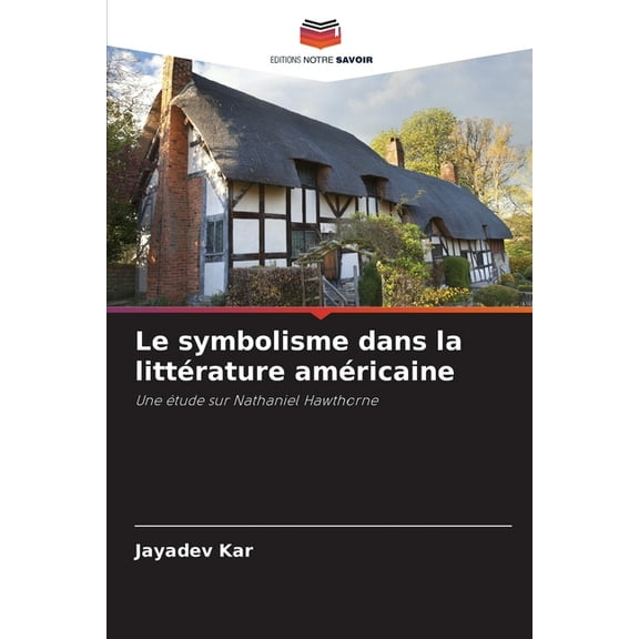 Le symbolisme dans la littérature américaine, (Paperback)