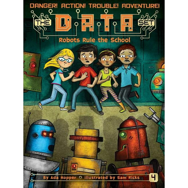 Data Set: Robots Rule the School (Series #4) (Paperback) 