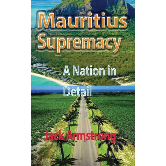 Mauritius Supremacy: A Nation in Detail, (Paperback)