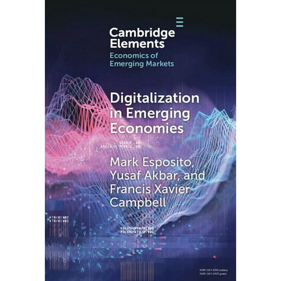 Elements in the Economics of Emerging Ma Digitalization in Emerging Economies, (Hardcover)