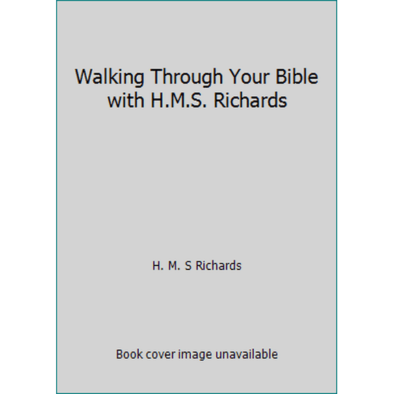 Pre-Owned Walking Through Your Bible with H.M.S. Richards (Hardcover) 0816305307 9780816305308