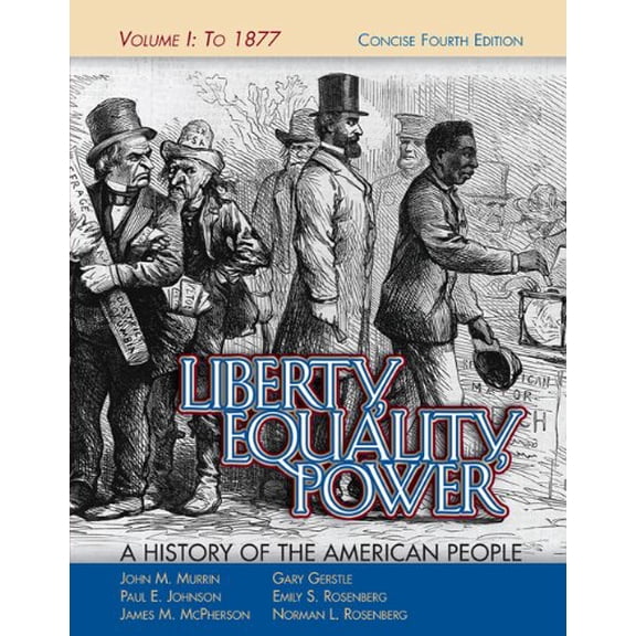 Pre-Owned Liberty, Equality, Power: A History of the American People, Vol. I: To 1877, Concise Edition, 9780495050551, 0495050555, Paperback, 4 edition