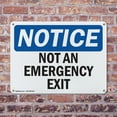 thumbnail image 4 of (2 Pack) Not An Emergency Exit OSHA Notice Sign 10 Inch X 7 Inch Plastic Sign, Weather Resistant, UV Protected for Workplace, Business, and Construction Site, Made in the USA, 4 of 8