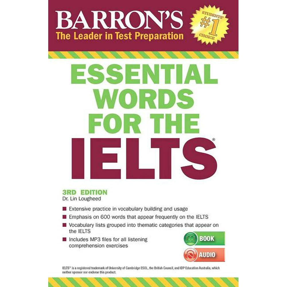 Essential words 3. IELTS Vocabulary book. IELTS Listening Practice book. Barron's IELTS. Essential reading for IELTS.