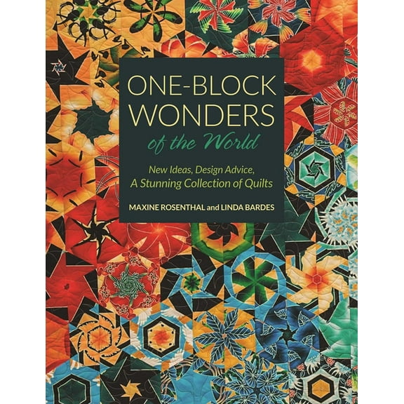 One-Block Wonders of the World: New Ideas, Design Advice, a Stunning Collection of Quilts, (Paperback)