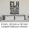 thumbnail image 2 of Elk Hunting Season Is My Favorite Season Hunter Deer Woods Wall Decals for Walls Peel and Stick wall art murals Black Small 8 Inch, 2 of 2