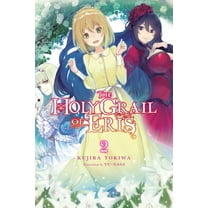 The Holy Grail of Eris (Light Novel) The Holy Grail of Eris, Vol. 2 (Light Novel), Book 2, (Paperback)