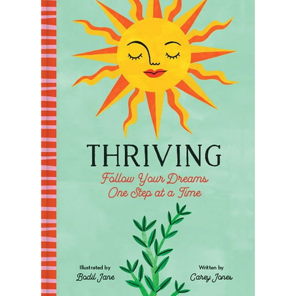 Thriving : Follow Your Dreams One Step at a Time (Hardcover)