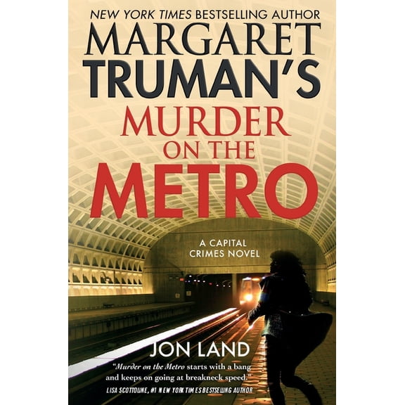Capital Crimes Margaret Truman's Murder on the Metro, Book 31, (Paperback)