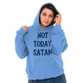 thumbnail image 4 of Not Today Satan Funny Christian Hoodie Sweatshirt Women Men Brisco Brands M, 4 of 6