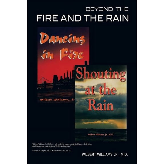 Beyond the Fire and the Rain