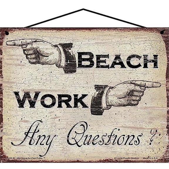 8x10 Vintage Style Sign "Beach Work Any Questions?" - Directional Wall Decor with Hands Pointing, Gift for Beach Lovers and Workaholics, Ideal for Home Office or Beach House