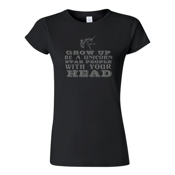 Junior Grow Up Be A Unicorn Stab People With Your Head Funny DT T-Shirt Tee