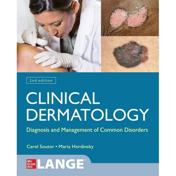 Clinical Dermatology: Diagnosis and Management of Common Disorders, Second Edition (Paperback)